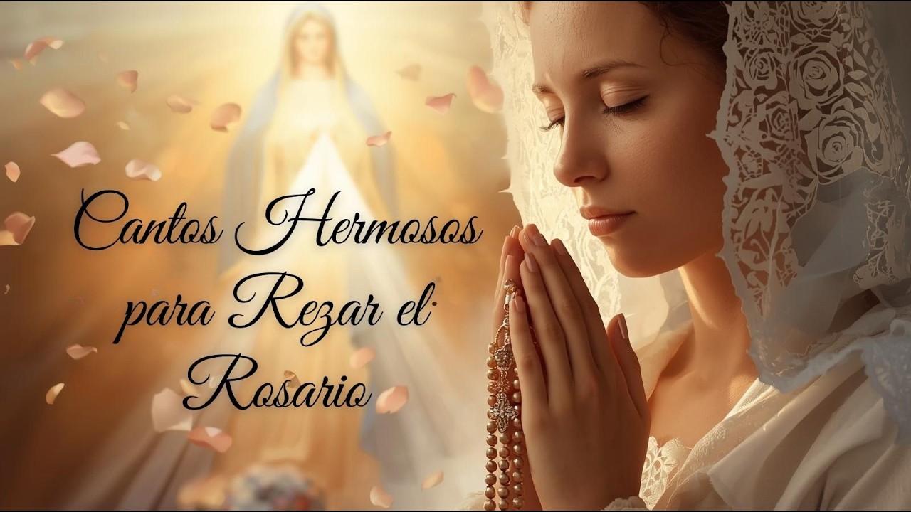 🌹 5 Cantos Hermosos para Rezar el Rosario | Cantos Dulces y Tiernos a la Virgen María 🙏✨