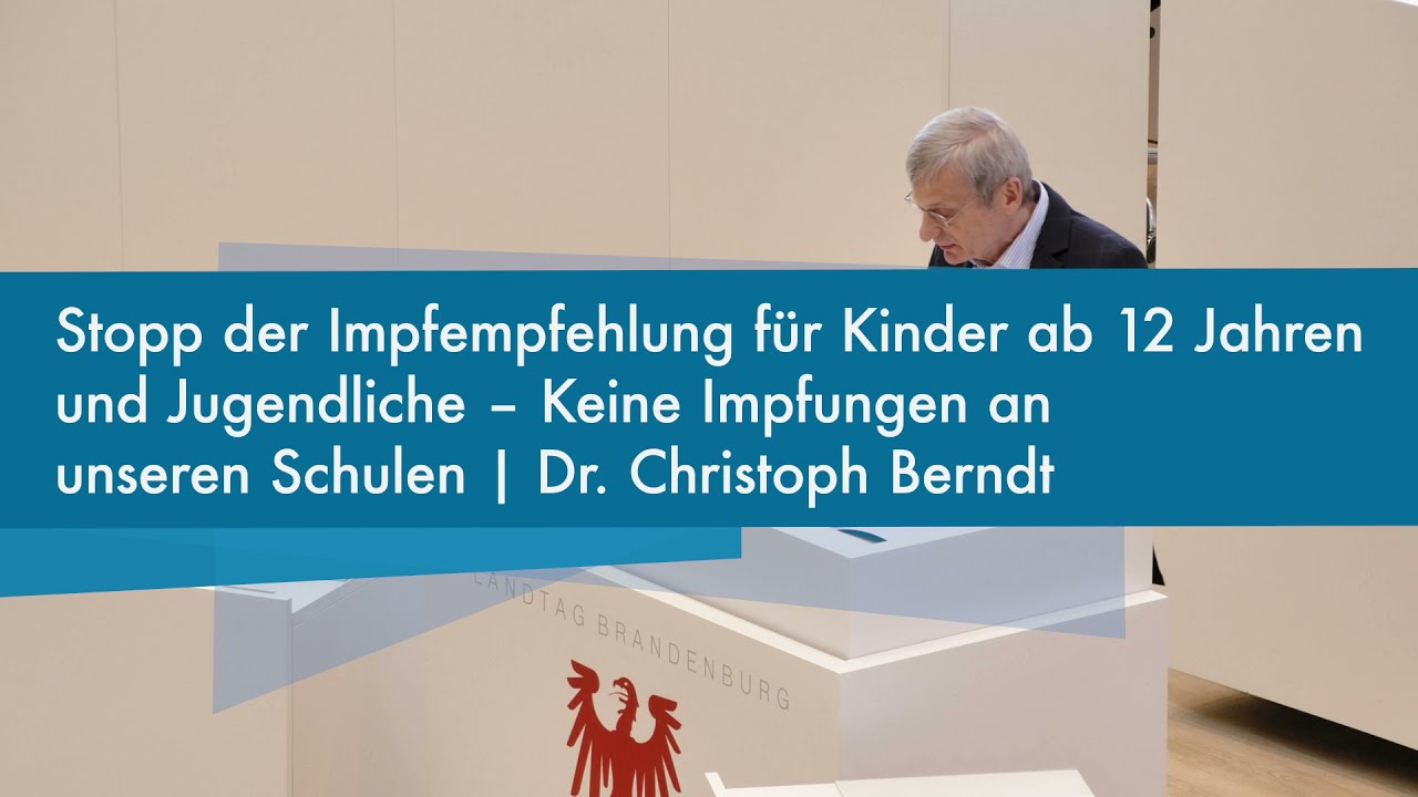 Stopp der Impfempfehlung f&uuml;r Kinder ab 12 Jahren und Jugendliche | Dr. Christoph Berndt