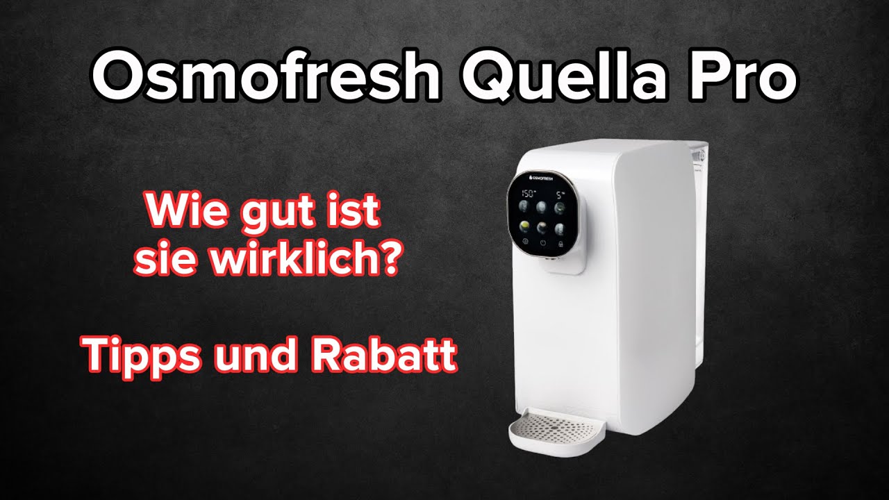 Osmofresh Quella Pro Was ist Neu? / Tipps / Fazit 30 Tage Test + Rabatt Code LMT90