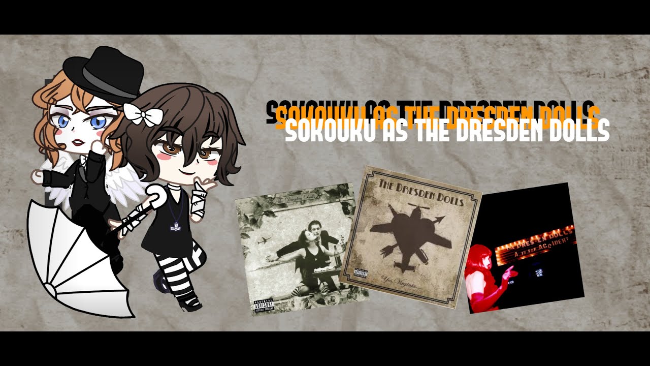 ADA React to Soukoku/SKK as the Dresden Dolls // #gcrv  #gachaclub #bsd #bungoustraydogs
