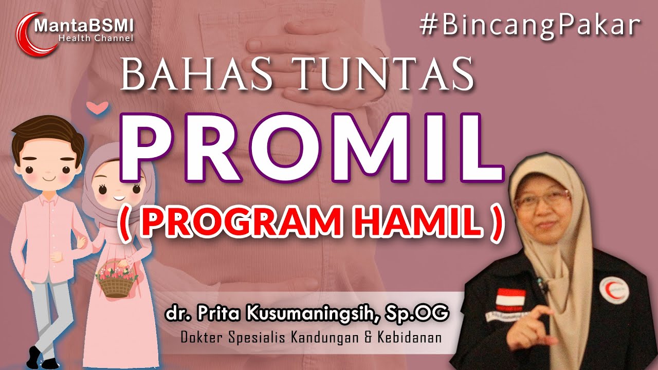 Tanya Jawab tentang Program Hamil (PROMIL) - Cara TEPAT promil untuk Pasangan Suami-Istri