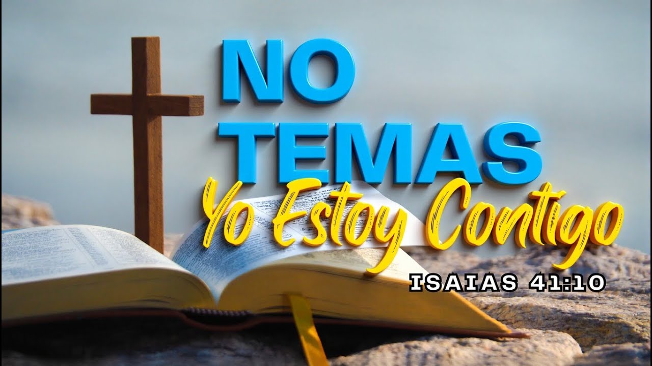 🎶 No Temas, Yo Estoy Contigo – Música Cristiana de Adoración y Alabanza | Isaías 