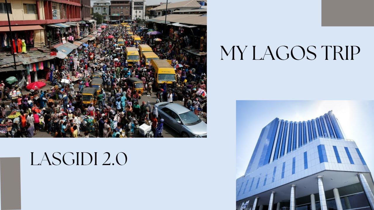 LASGIDI TRIP 2.0 (My Short Trip to Lagos, Nigeria). 