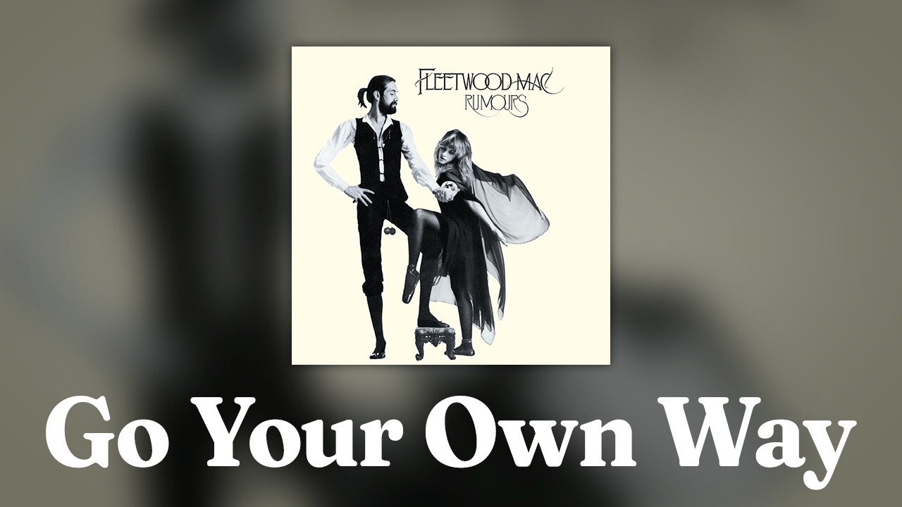 Fleetwood Mac - Go Your Own Way (Official Audio)