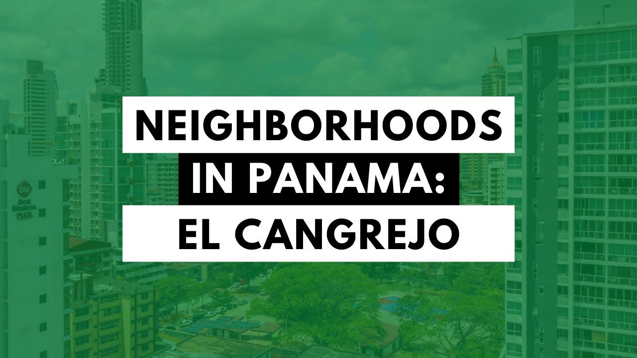 What You Need to Know about Living in El Cangrejo in Panama City, Panama