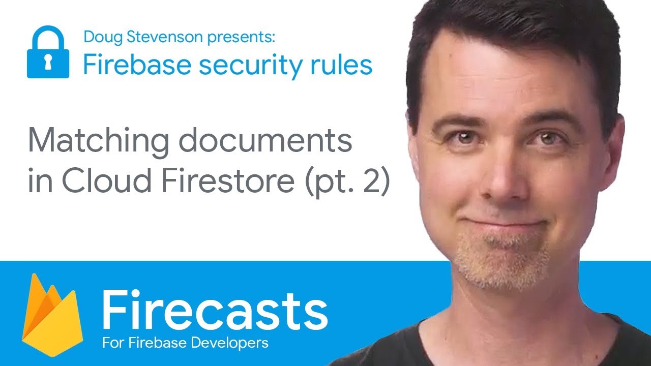 Matching documents in Cloud Firestore (Part 2) - Firecasts