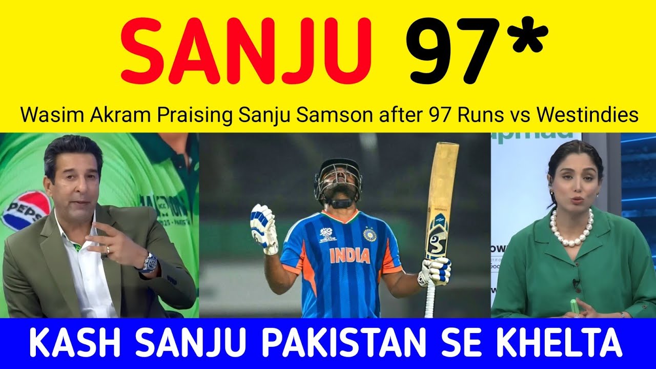 Wasim akram , Pak Media reaction on Sanju Samson 97 Runs vs Westindies | Pakistani Media on Samson