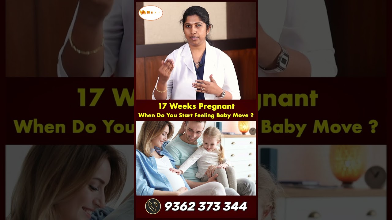 17 Weeks Pregnant -  When Do You Start Feeling Baby Move ? Vamsam Hospitals