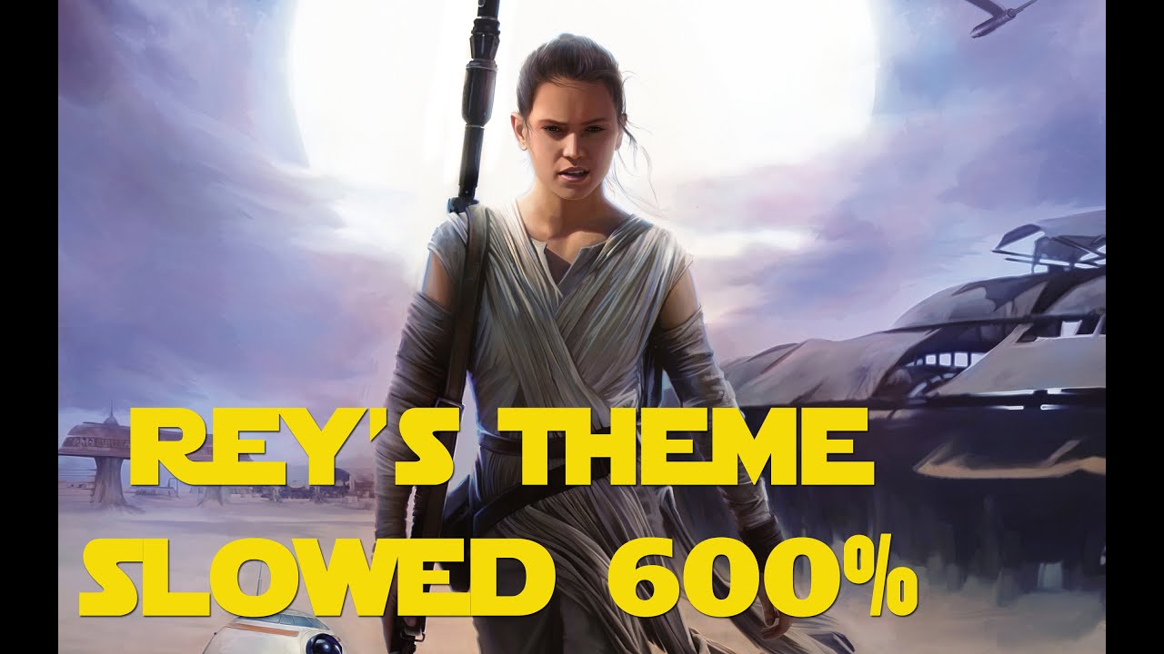 Rey's Theme (Slowed Down 600%) - Star Wars The Force Awakens