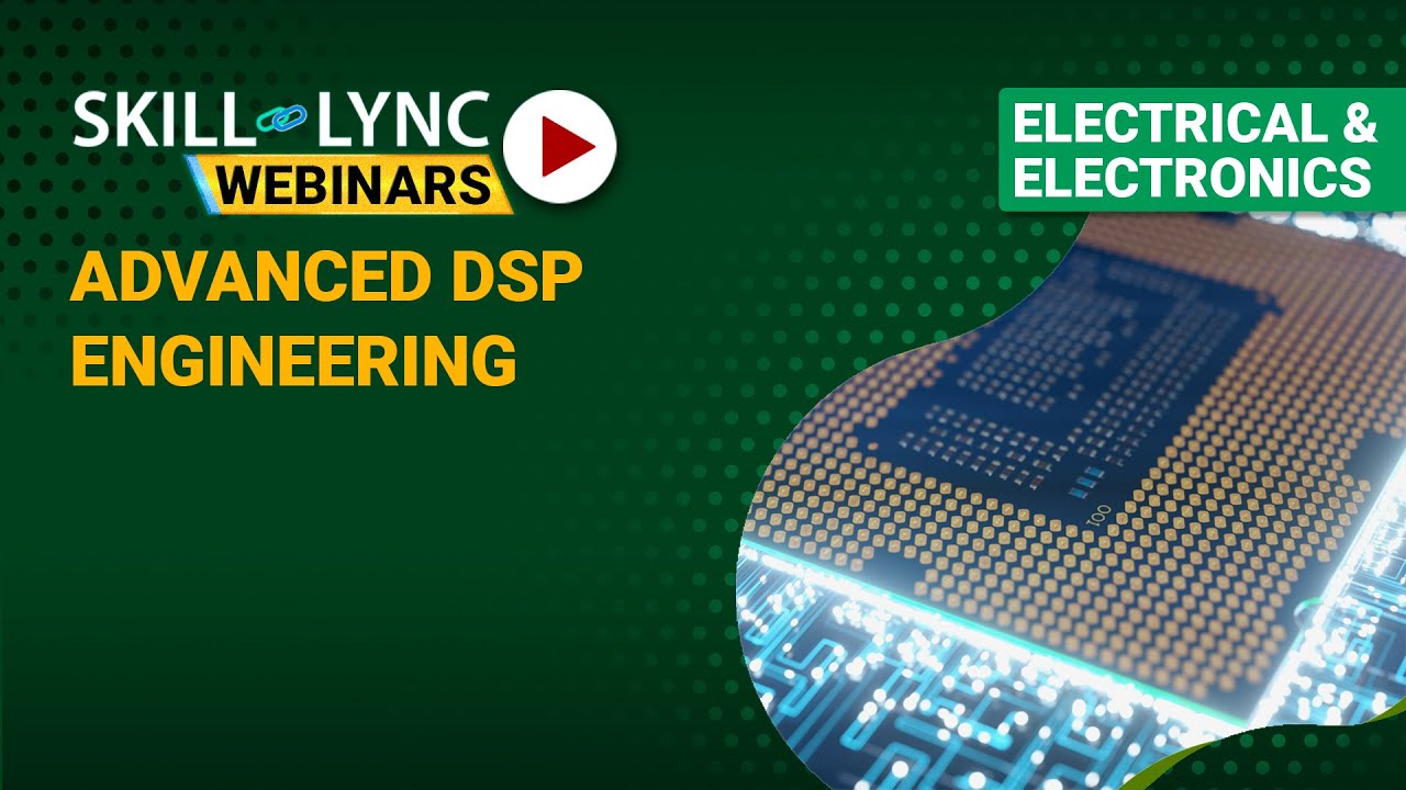 Introduction to Advanced DSP Engineering | Electrical Engineers