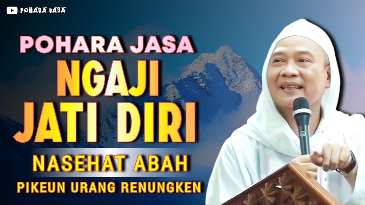 NGAJI JATINDIRI | luhur jeng handapna urang kumahaburang | ABUYA UCI 