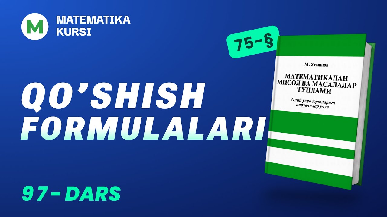Qo'shish formulalari  97-dars   /  M.Usmonov