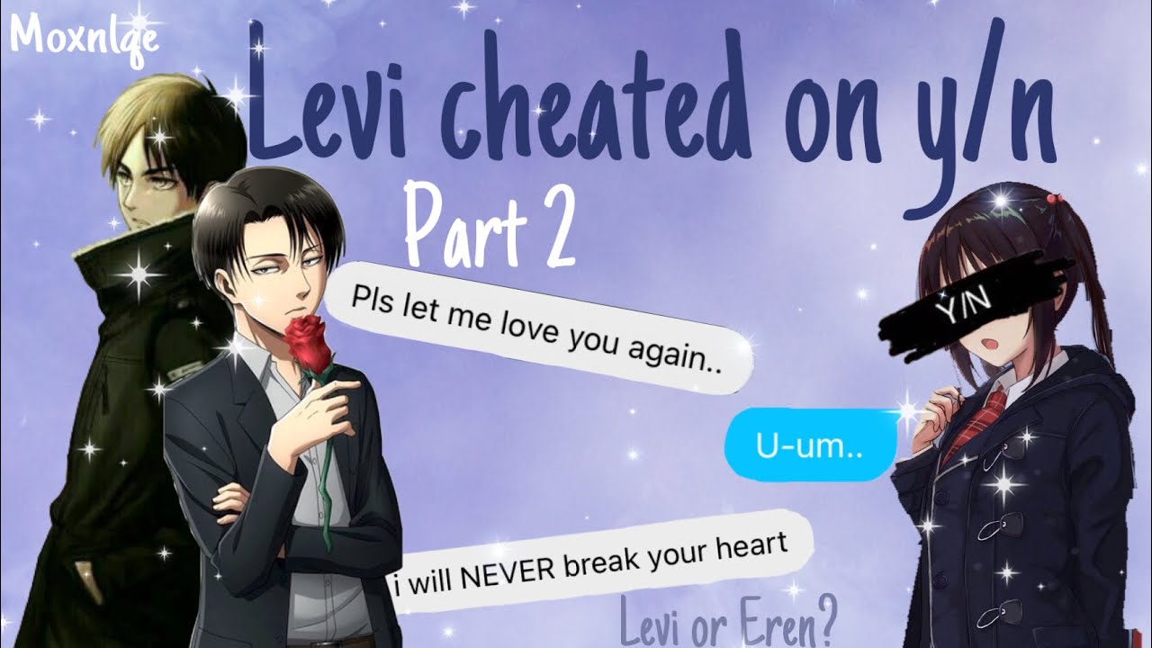 Aot/Snk text - Levi x y/n x Eren - (Part 2)