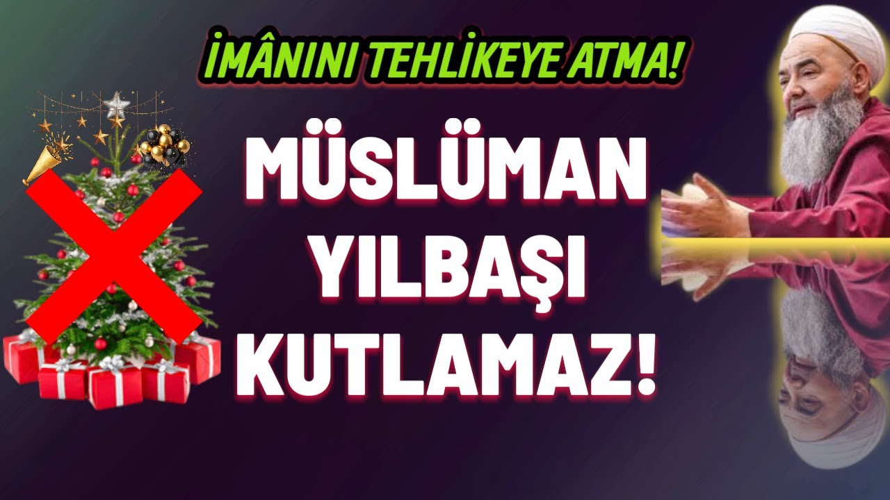 İM&Acirc;NINI TEHLİKEYE ATMA! M&Uuml;SL&Uuml;MAN YILBAŞI KUTLAMAZ! | C&uuml;bbeli Ahmet Hoca