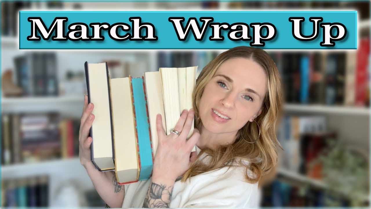 March Wrap Up