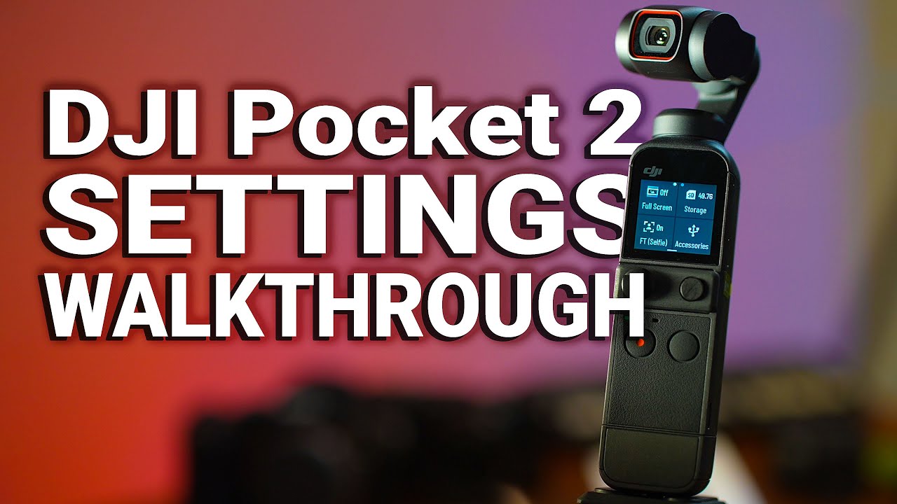 DJI Pocket 2 – Settings Walkthrough | Menu Setup