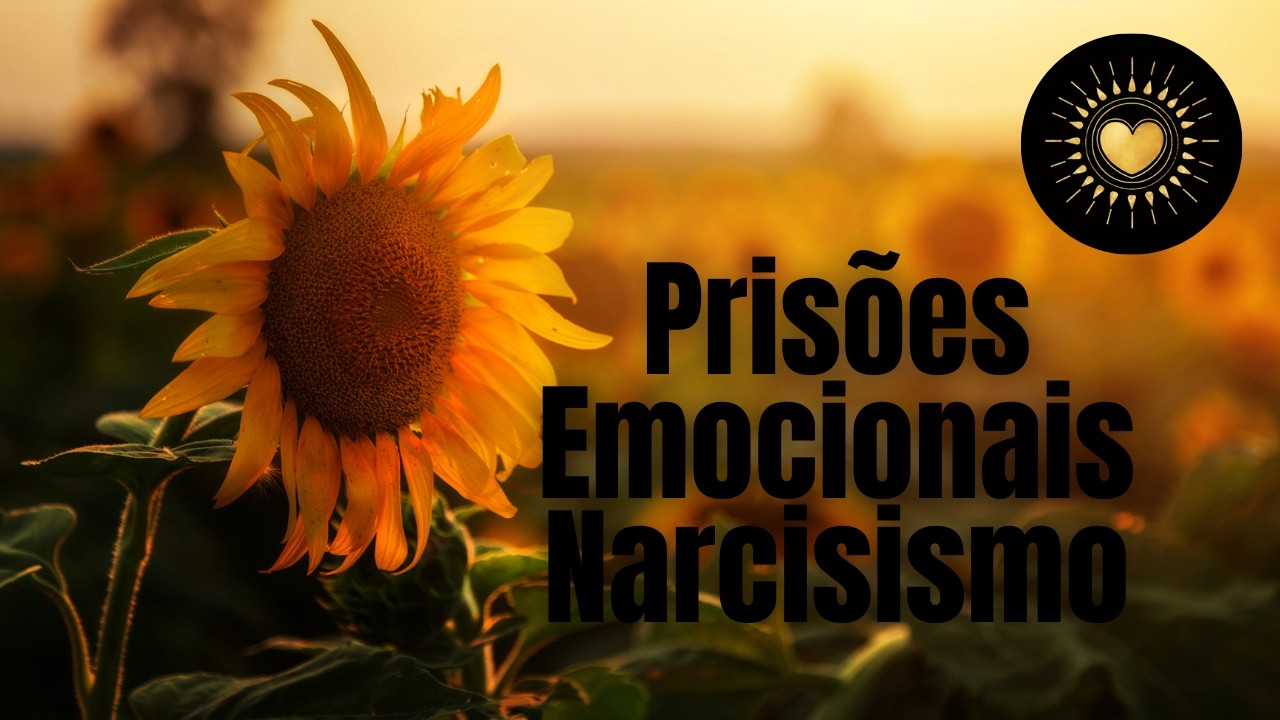 Prisões Emocionais - Narcisistas