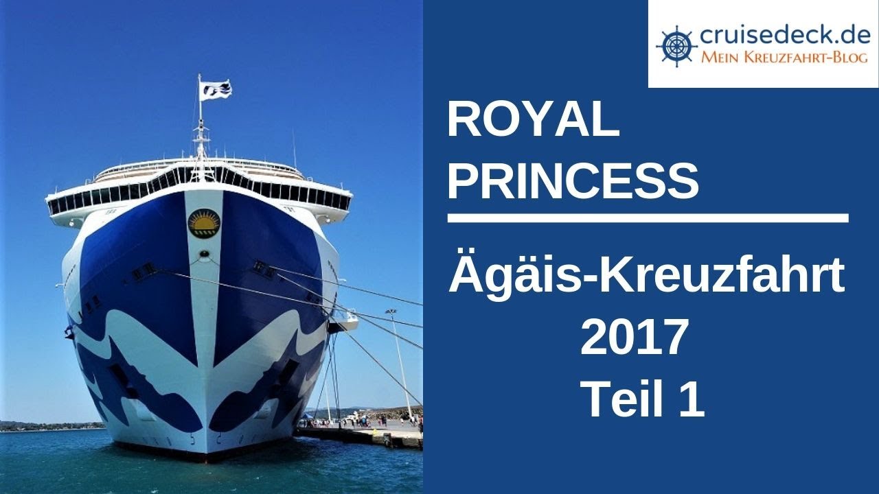 Kreuzfahrt ROYAL PRINCESS  &Auml;g&auml;is - Teil 1: Sonniges Athen + fantastisches Bordleben! [#255]