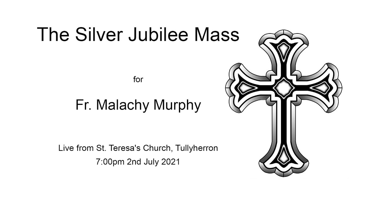 Silver Jubilee Mass for Fr. Malachy Murphy