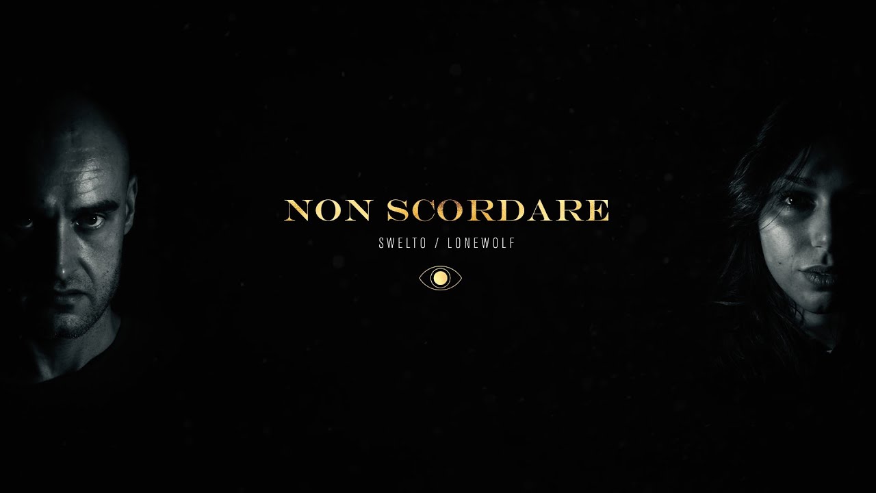 Swelto & LoneWolf - Non scordare (Lyrics Video)