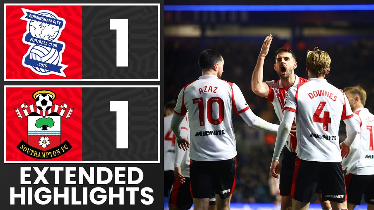 РАСШИРЕННЫЙ ОБЗОР МАТЧА: Бирмингем Сити 1-1 Саутгемптон | Чемпионшип