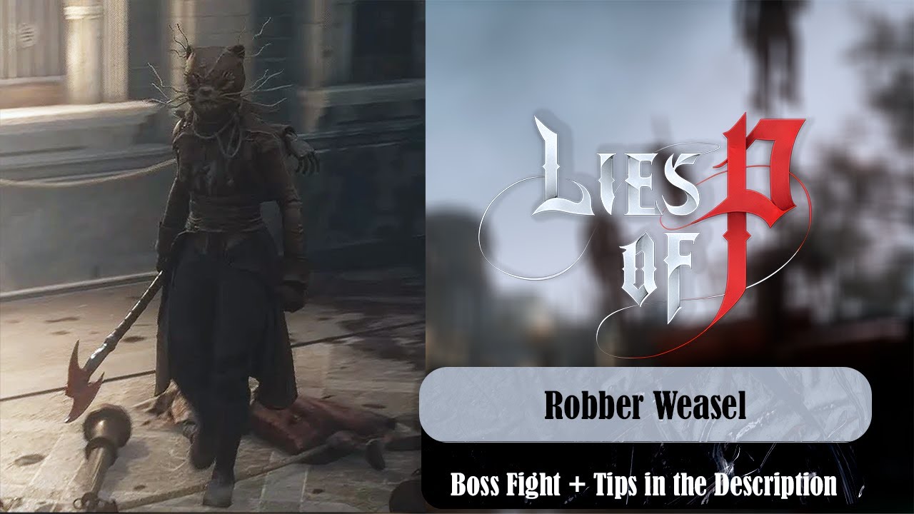 Lies of P -  Robber Weasel Mini-Boss Fight (+ tips in the description)