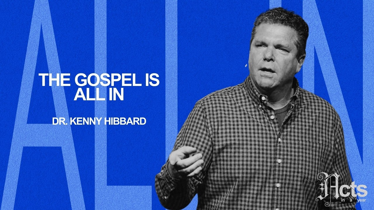 The Gospel Is All In | Dr. Kenny Hibbard | Team Church