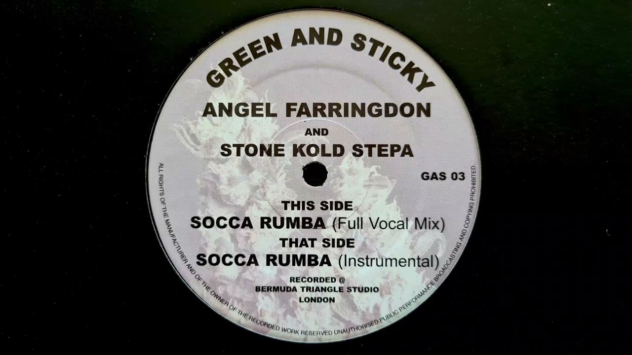 Angel Farringdon and Stone Kold Stepa – Socca Rumba // Green and Sticky (2001)