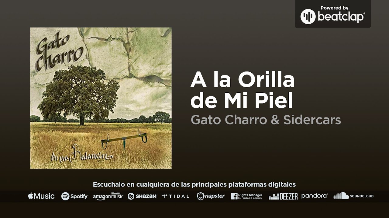 Gato Charro & Sidecars - A la Orilla de Mi Piel