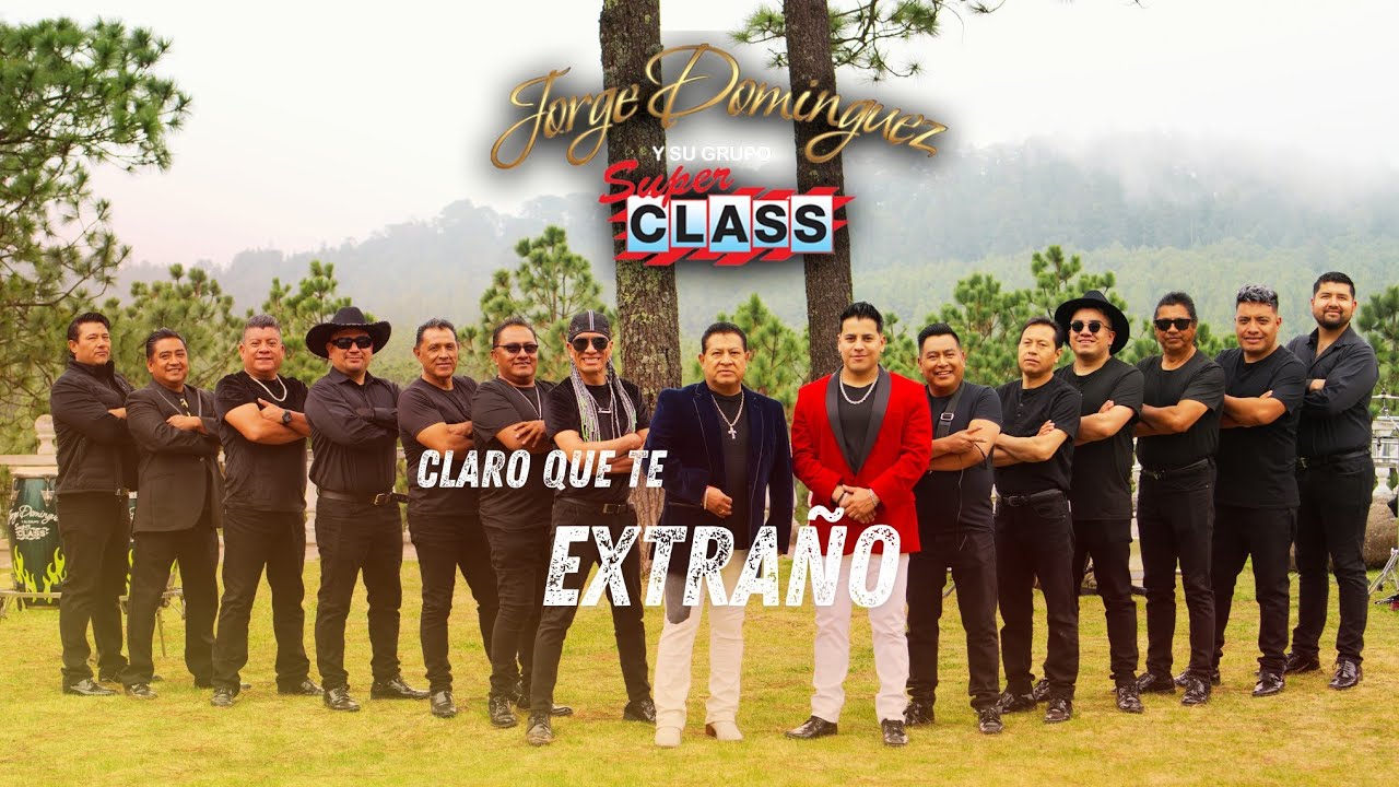 CLARO QUE TE EXTRAÑO - Jorge Dominguez y su grupo Super Class - Videoclip Oficial