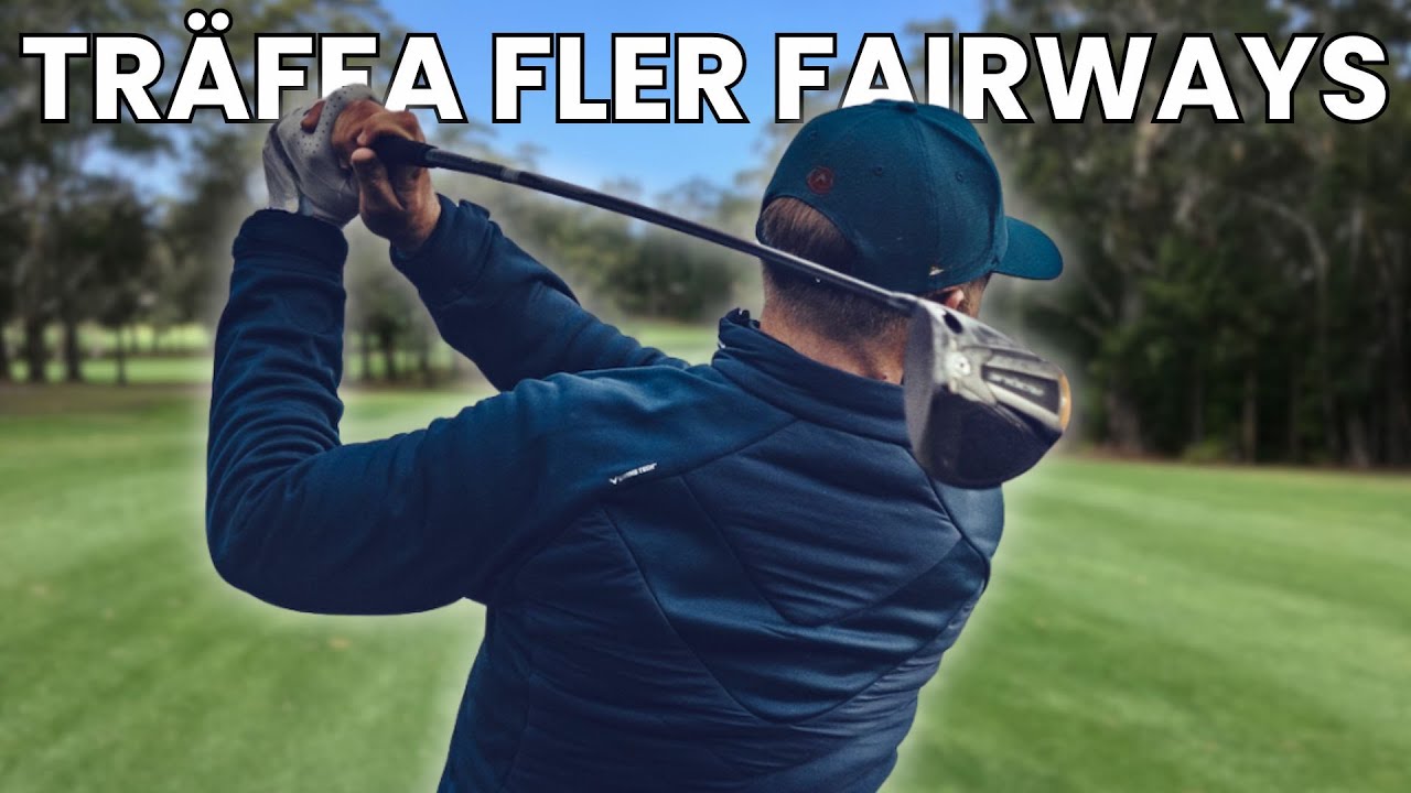 Hur jag tr&auml;ffar fler fairways med min driver! 🚀