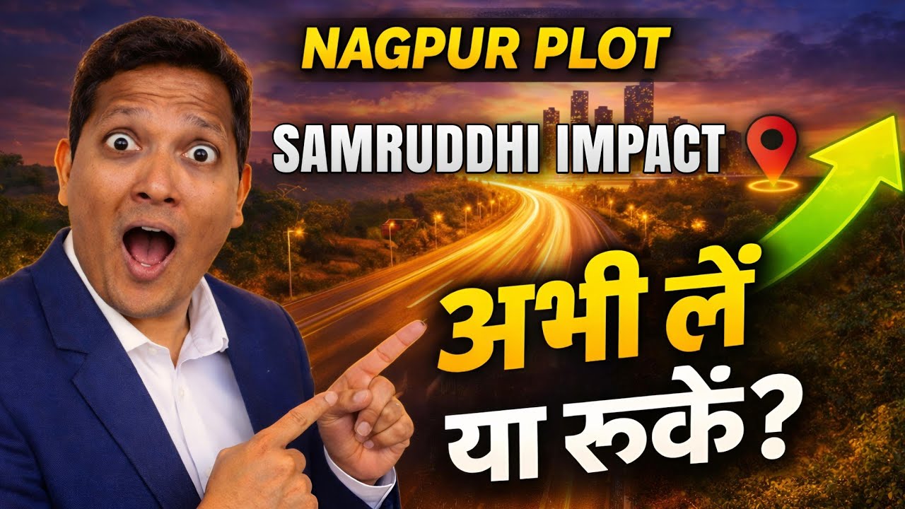 Nagpur Plot Investment | Samruddhi Expressway Impact