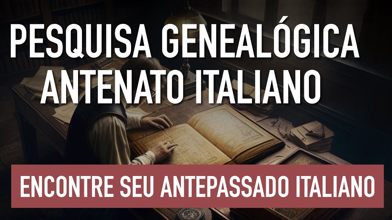 Como Pesquisar Informações e Certidões Do Seu Antenato Italiano (Dante Causa)