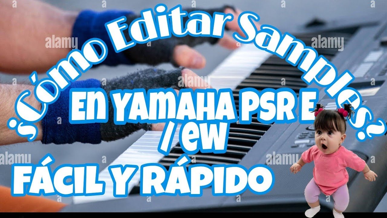 &iquest;C&oacute;mo editar un Sample en un teclado Yamaha PsrE? Super f&aacute;cil y r&aacute;pido  😲