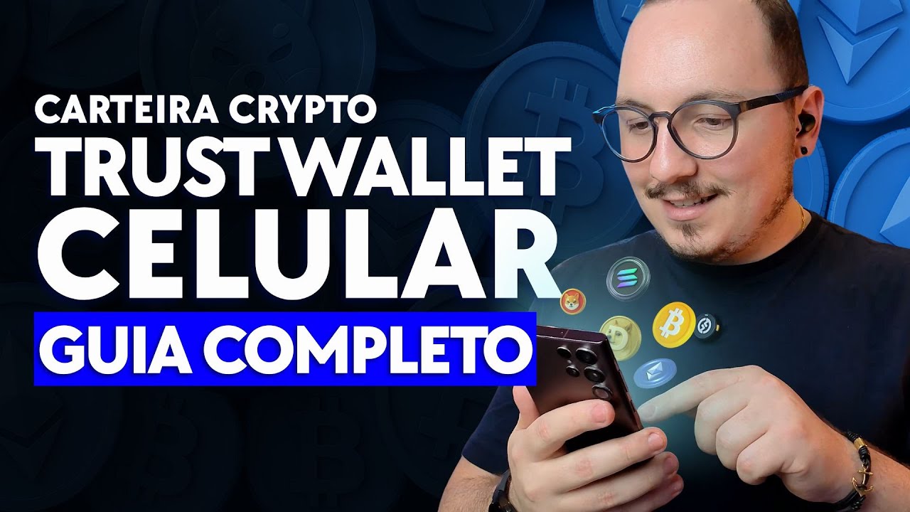 🛑 - GUIA CARTEIRA TRUST WALLET NO CELULAR ATUALIZADO! DEPOSITO, SAQUE, BACKUPS E MAIS...