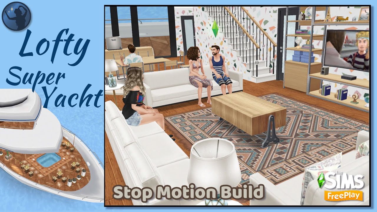 The Sims Freeplay - Stop Motion Build | Lofty Super Yacht | Super Yacht en Loft