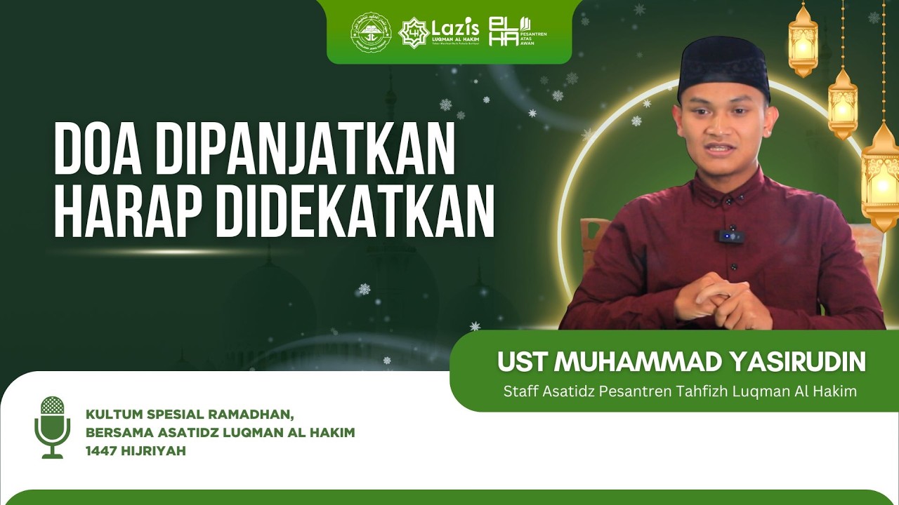 2. Pesan Ramadhan 1447 H | Doa dipanjatkan, Harap Didekatkan | Ust. Muhammad Yasirudin