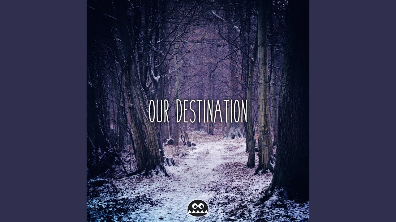 Our Destination
