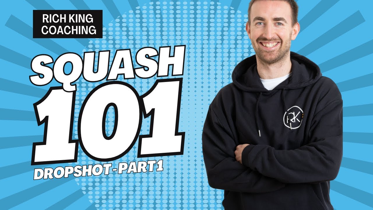 SQUASH BASICS | Dropshot 101 - mindset and solo practice to master the basics of the dropshot