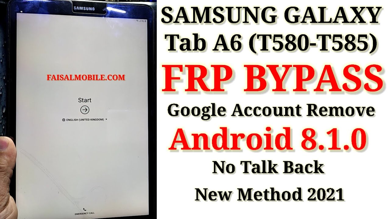 SAMSUNG Galaxy Tab A6 (T580/T585) FRP/Google Bypass New Method 2021 Android 8.1.0 No Talkback No Sim