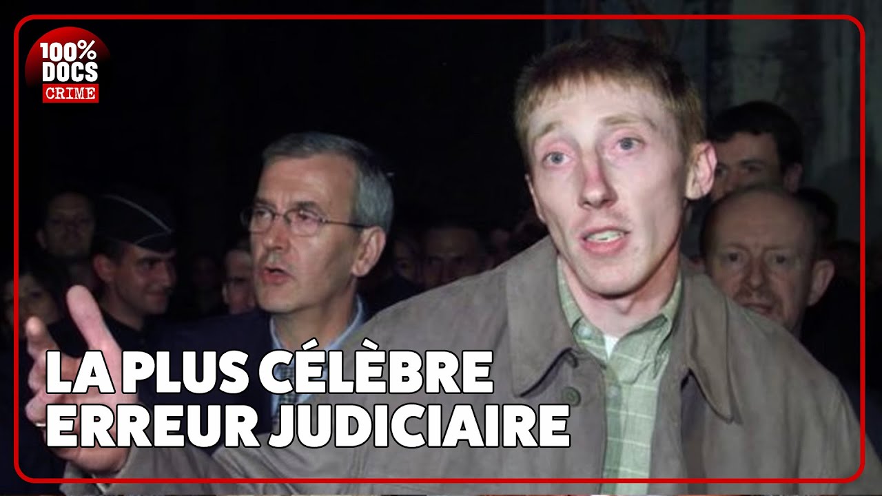 La plus CÉLÈBRE des victimes d'ERREUR JUDICIAIRE
