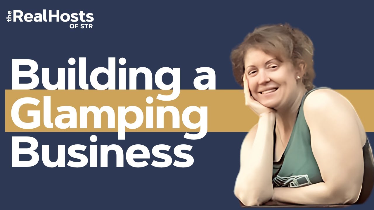 Building a Glamping Business, with Melissa Lambert