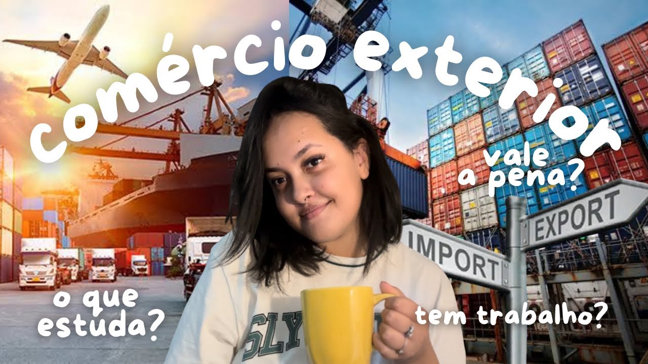 Tudo sobre a faculdade de COM&Eacute;RCIO EXTERIOR✈️ | Mat&eacute;rias, mercado de trabalho & sal&aacute;rios💵