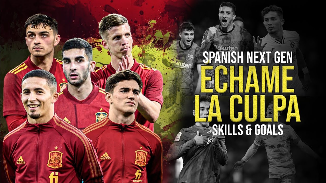 Spanish Next Gen ●  &Eacute;chame La Culpa | Skills and Goals 21/22