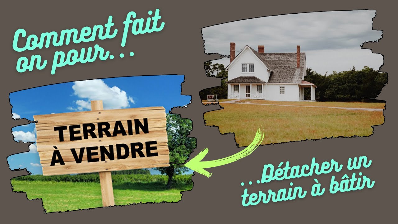 Marchand de biens: Comment diviser un terrain à bâtir?