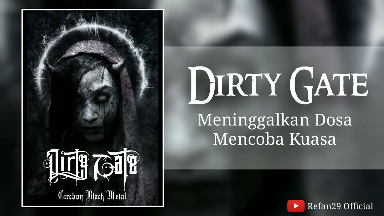 Dirty Gate - Meninggalkan Dosa Mencoba Kuasa (Indonesia Black Metal)