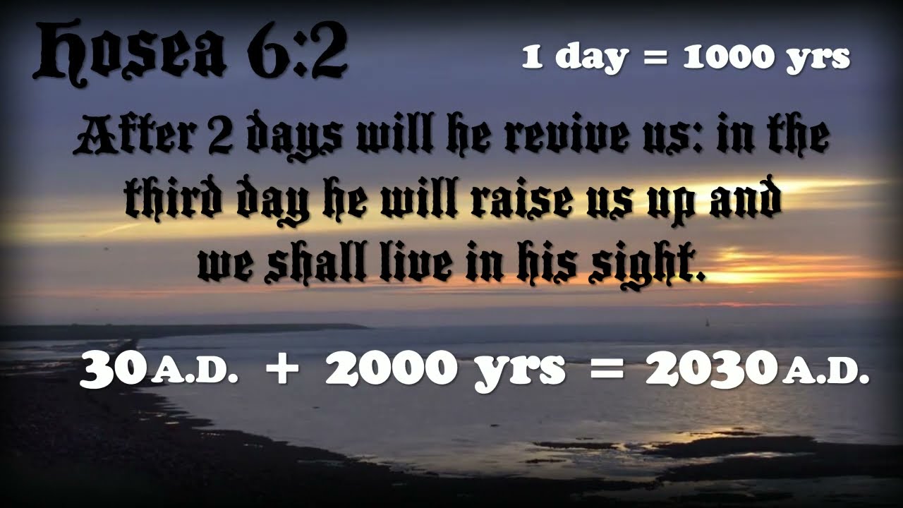 Hosea 6:2 points to 2030 for the End Times Prophecies