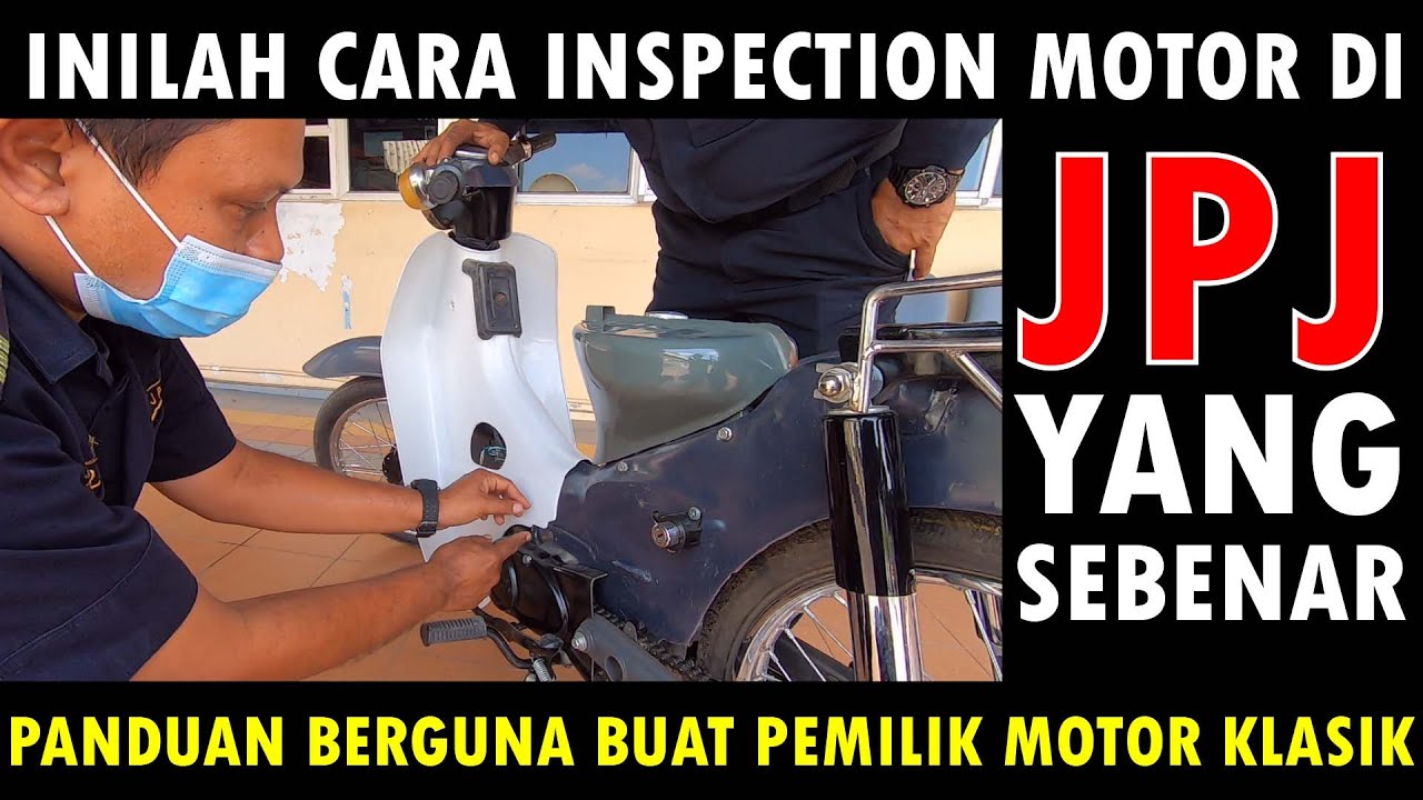 Inilah Cara Sebenar Inspection Motor Di JPJ | Panduan Berguna Buat Pemilik Motor Klasik!