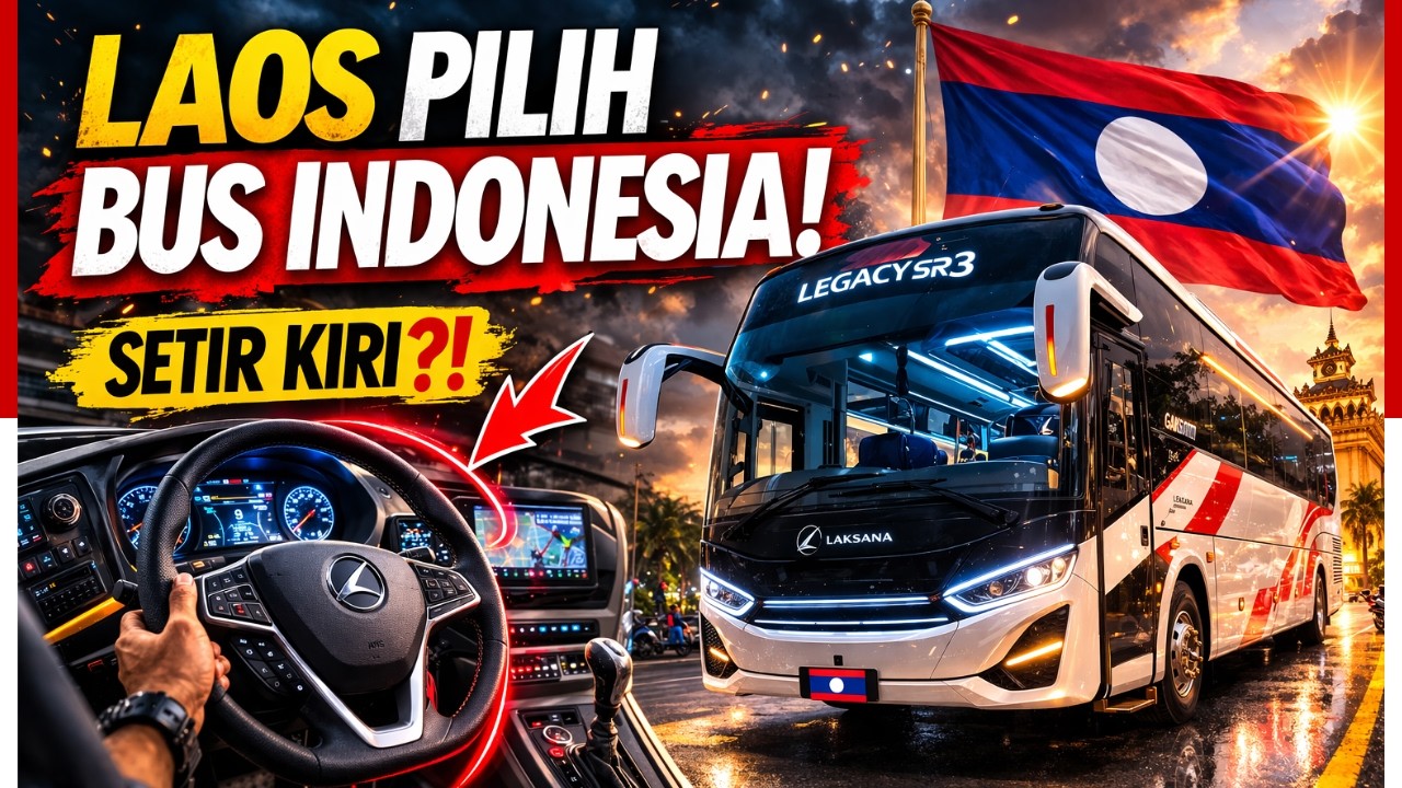LAOS PILIH BUS INDONESIA! Bus Buatan Karoseri Laksana Ini Sampai Pakai Setir Kiri!
