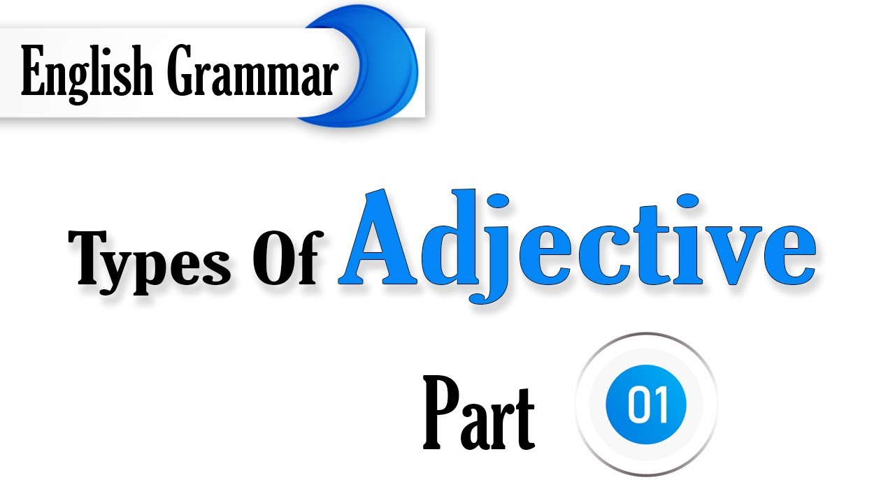 Types of Adjectives in English Grammar | Part 1 | Letstute English